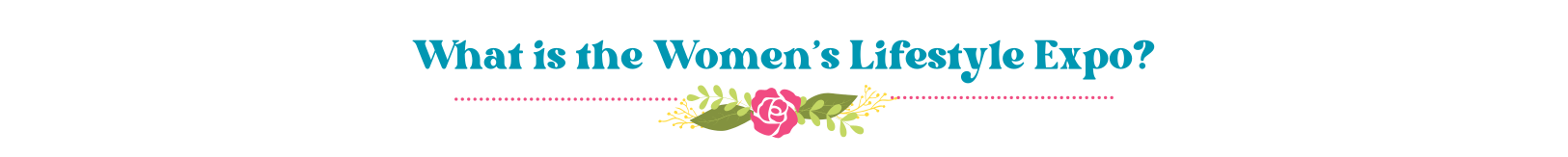 What Is the Women's Lifestyle Expo